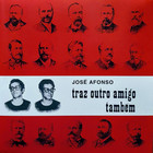 José Afonso - Traz Outro Amigo Também (Reissued 2019)