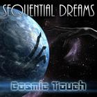 Sequential Dreams - Cosmic Touch