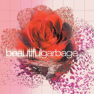 Beautiful Garbage (20Th Anniversary Deluxe Edition) CD2