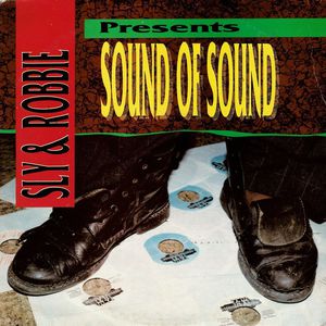 Sly & Robbie Present Sound Of Sound