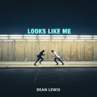 Dean Lewis - Looks Like Me (CDS)