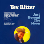 Tex Ritter - Just Beyond The Moon (Vinyl)