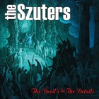 the Szuters - The Devil's In The Details