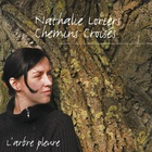 Nathalie Loriers - L'arbre Pleure (Feat. Chemins Croisés)