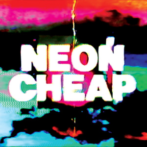 Neon Cheap (CDS)