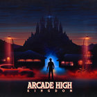 Arcade High - Kingdom