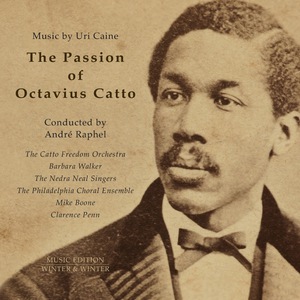 The Passion Of Octavius Catto