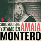 Amaia Montero - Si Dios Quiere, Yo También