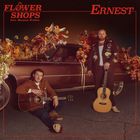 Ernest - Flower Shops (Feat. Morgan Wallen) (CDS)
