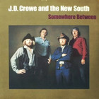 J.D. Crowe & The New South - Somewhere Between (Vinyl)