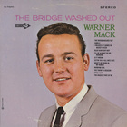 Warner Mack - The Bridge Washed Out (Vinyl)