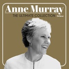 Anne Murray - The Ultimate Collection (Deluxe Edition)