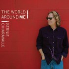 Bernie Chiaravalle - The World Around Me