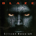 Blaze - Silicon Messiah (15Th Anniversary Edition)