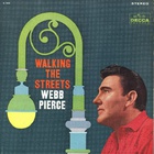 Webb Pierce - Walking The Streets (Vinyl)