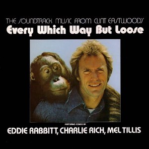 Every Which Way But Loose (The Soundtrack Music From Clint Eastwood's)