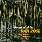 Dan Rose - The Water's Rising