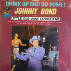 Johnny Bond - Drink Up And Go Home (Vinyl)