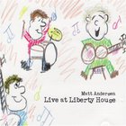 Matt Andersen - Live At Liberty House