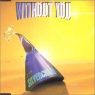 Silverchair - Without You (CDS)