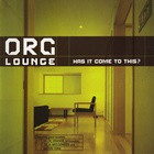 Org Lounge - Has It Come To This?