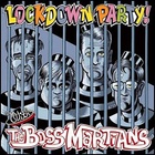 The Boss Martians - Lockdown Party With: The Boss Martians
