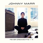 Johnny Marr - Fever Dreams Pts. 1-4
