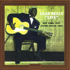 Leadbelly - Live: New York 1947 & Austin, Texas 1949