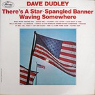 Dave Dudley - There's A Star Spangled Banner Waving Somewhere (Vinyl)