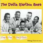 The Delta Rhythm Boys - Jump & Jive 'Til One O'clock - Anthology Vo. 2 (1947-1950)
