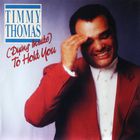 Timmy Thomas - (Dying Inside) To Hold You