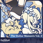 Hoyo-Mix - Genshin Impact - The Stellar Moments Vol. 2 (Original Game Soundtrack)