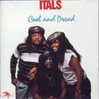 The Itals - Cool And Dread