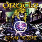 Oracle - Thrashin' The Decade
