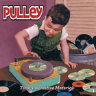 Pulley - Time Insensitive Material (EP)