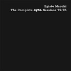 Egisto Macchi - The Complete Ayna Sessions 72-76 CD1