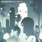Andy Caldwell - Late Night With Andy Caldwell