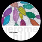Jerome Hill - Potatoland (Vinyl)