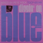 Pete Rock - Diggin' On Blue
