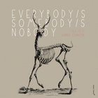 Everybody's Somebody's Nobody (With Darren Johnston)