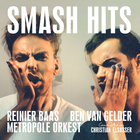 Smash Hits (With Ben Van Gelder & Metropole Orkest)
