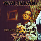 Waylon Payne - Blue Eyes, The Harlot, The Queer, The Pusher & Me: The Lost Act