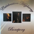 Bonepony - Celebration Highway