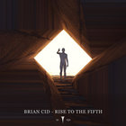 Brian Cid - Rise To The Fifth (EP)