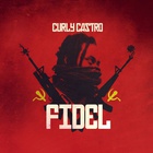 Curly Castro - Fidel