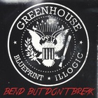 Greenhouse - Bend But Don't Break