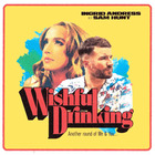 Ingrid Andress - Wishful Drinking (With Sam Hunt) (CDS)