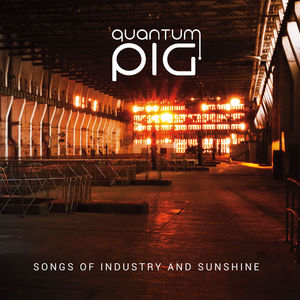 Songs Of Industry & Sunshine
