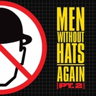 Men Without Hats - Again (Part 2)