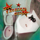 Dog Fashion Disco - Committed To A Bright Future